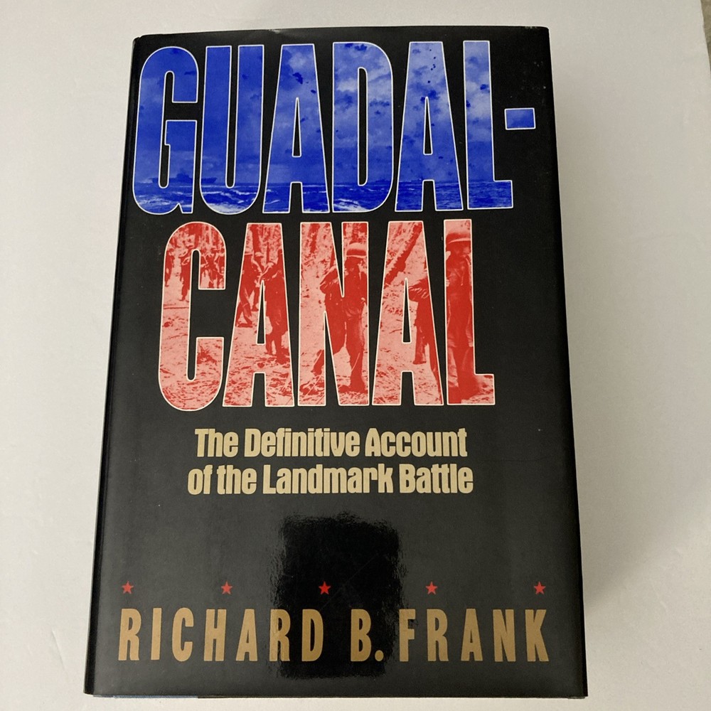 Guadalcanal Landmark Battle By Richard B Frank WWII History  1990 1st Ed HCDJ