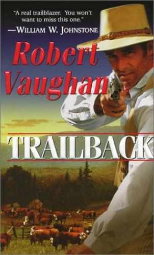 Trailback - Paperback, by Vaughan Robert - Very Good