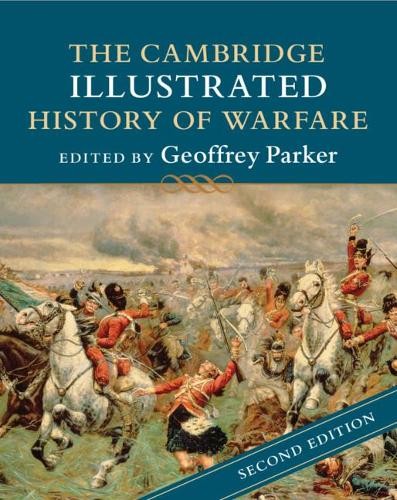 Geoffrey Parker The Cambridge Illustrated History of Warfare (Paperback)