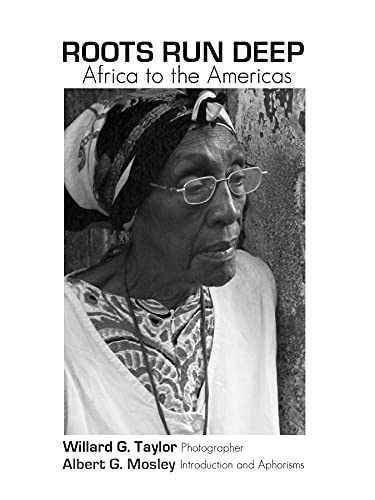 ROOTS RUN DEEP - Africa to the - Hardcover, by Albert G. Mosely; - Very Good b