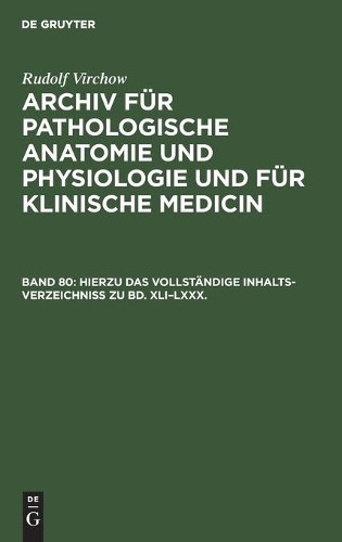 Rudolf Virchow Hierzu Das Vollständige Inhalts-Verzeichniss Zu Bd. XL (Hardback)