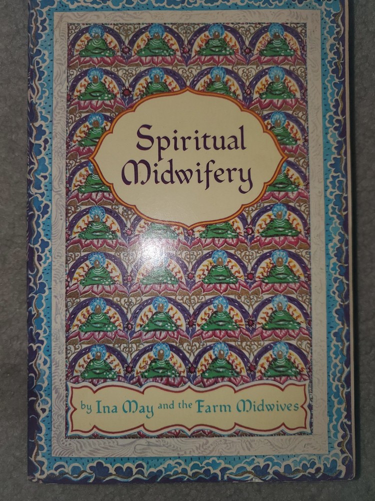 Spiritual Midwifery by Ina M. Gaskin (Trade Paperback)