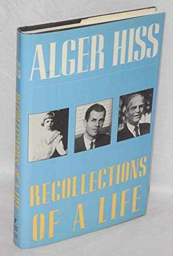 Recollections of a Life - Hardcover, by Hiss Alger - Acceptable j
