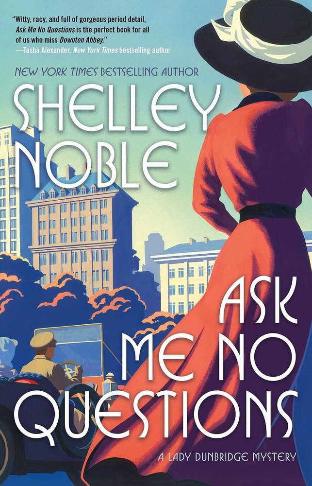 Ask Me No Questions: A Lady Dunbridge Mystery by Noble