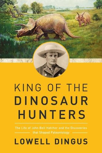 Lowell Dingus King of the Dinosaur Hunters (Hardback)Another great item from Rarewaves USA | Free delivery!