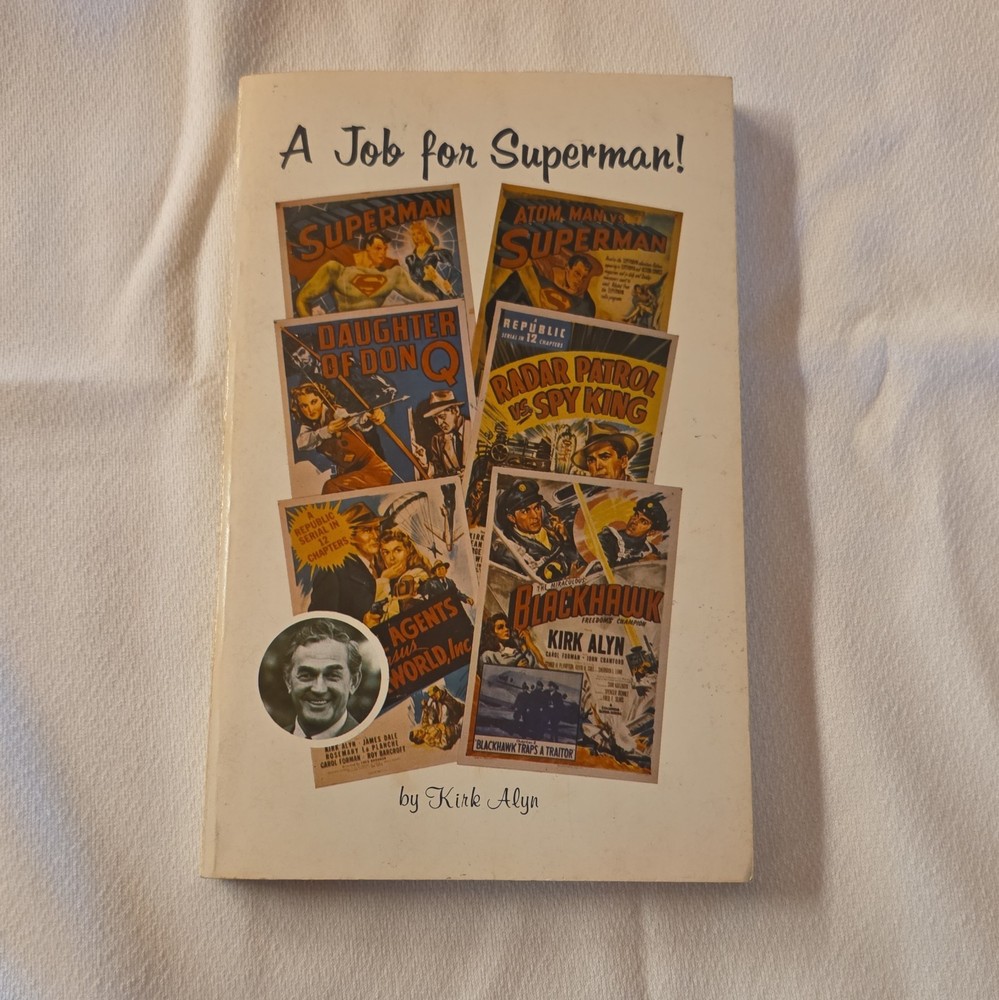 Kirk Alyn A Job for Superman! Signed Inscribed Illustrated Paperback Book
