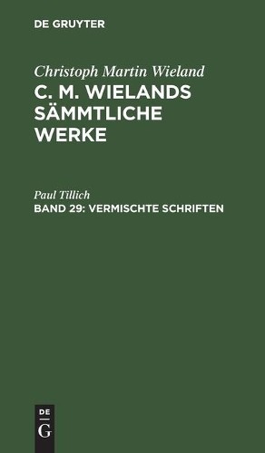 Christoph Martin Wieland Vermischte Schriften (Hardback)