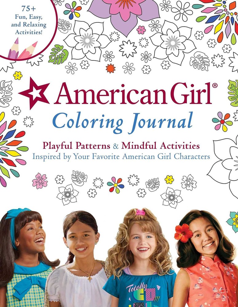 American Girl Coloring Journal: Playful Patterns & Mindful Activities Inspired,