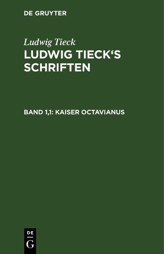 Ludwig Tieck Kaiser Octavianus (Hardback)