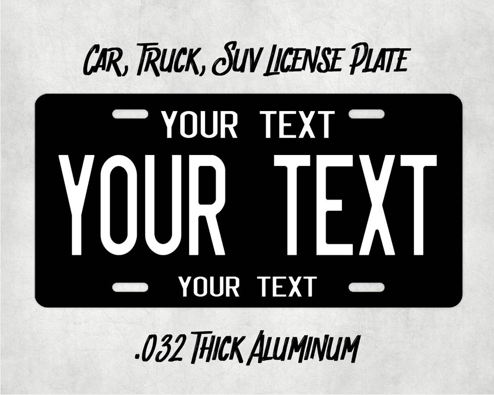 Any State   Black & White   Custom Metal License Plate  car truck tag
