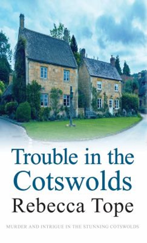 Trouble in the Cotswolds Hardcover Rebecca TopeFree US Delivery | ISBN:0749014431
