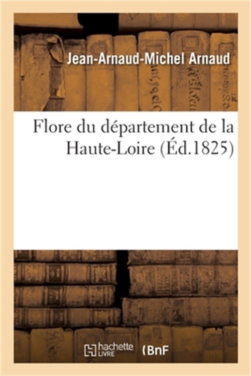 Flore du d�partement de la Haute-Loire (Paperback or Softback)