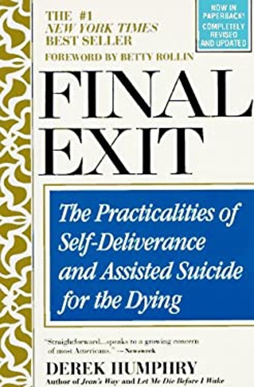 Final Exit : The Practicalities of Self-Deliverance and AssistedFree US Delivery | ISBN:0440504880