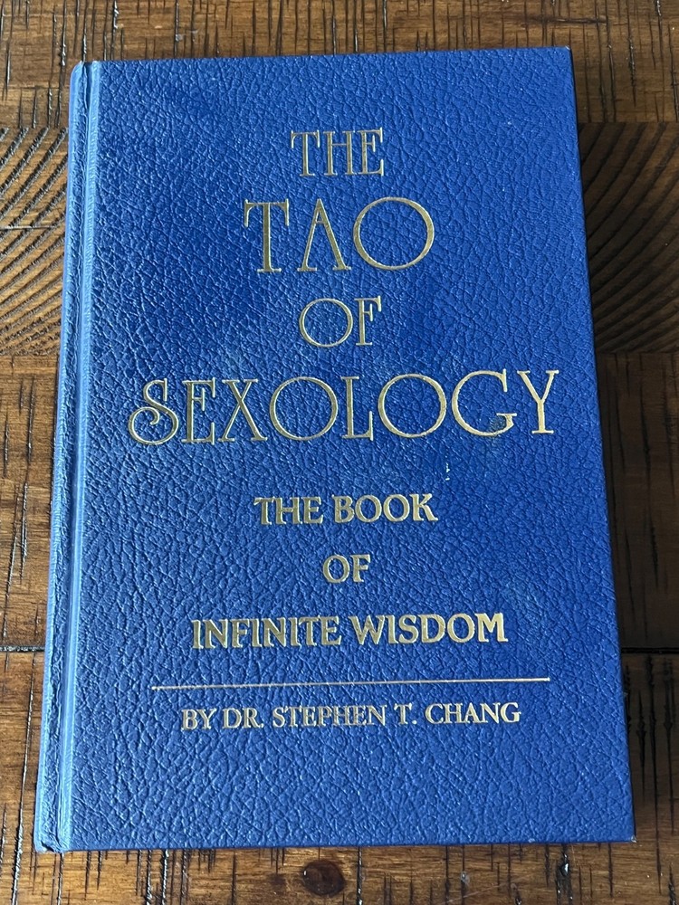 The Tao of Sexology Stephen T Chang Hard Cover 1991 5th Printing Very Good Cond.