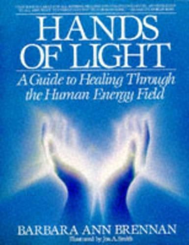 Hands Of Light: A Guide to Healing ..., Brennan, Barbar