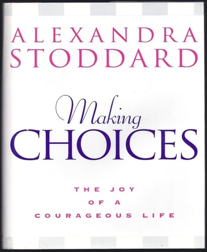 Making Choices by Stoddard, Alexandra,Romano, Marc, Good Book