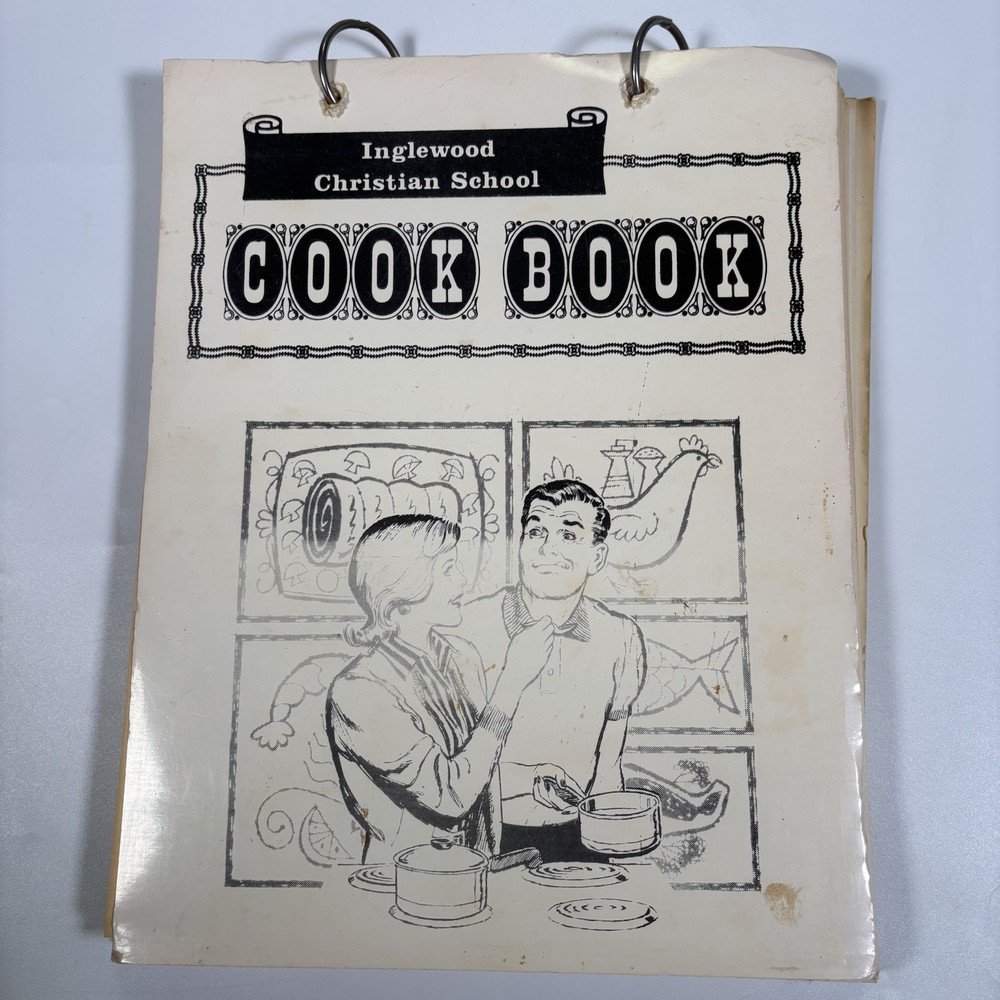 inglewood christian school cookbook spiral community California Vintage Recipes