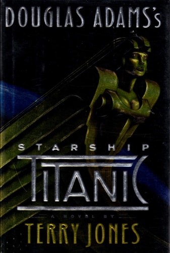 Starship Titanic by Jones, Terry, Good Book