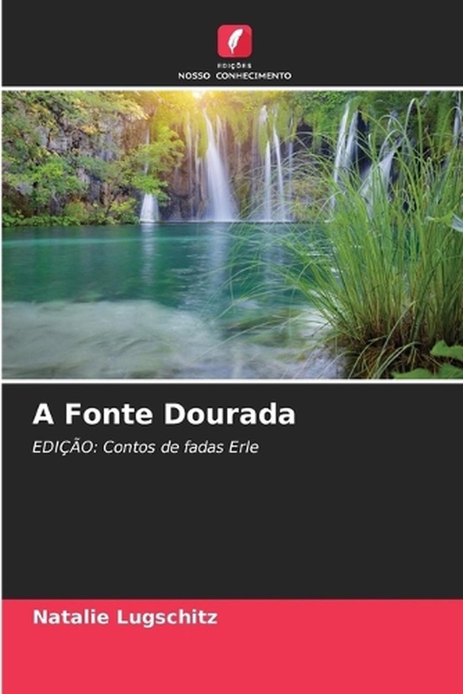 A Fonte Dourada by Natalie Lugschitz (Portuguese) Paperback Book