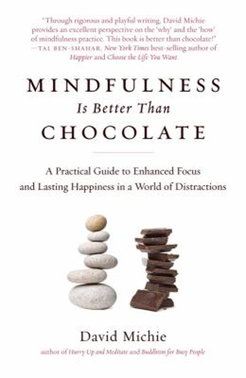 Mindfulness Outshines Chocolate: A Practical Guide to Enhancing Your Life