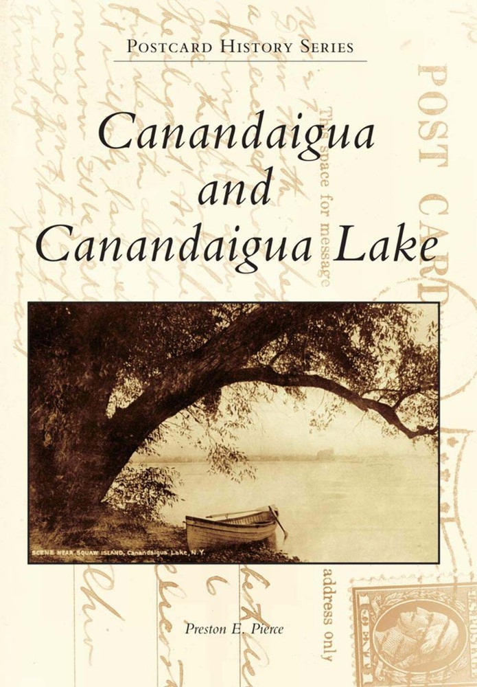 NEW Arcadia Publishing Canandaigua and Canandaigua Lake, NY 9780738574806 Postca