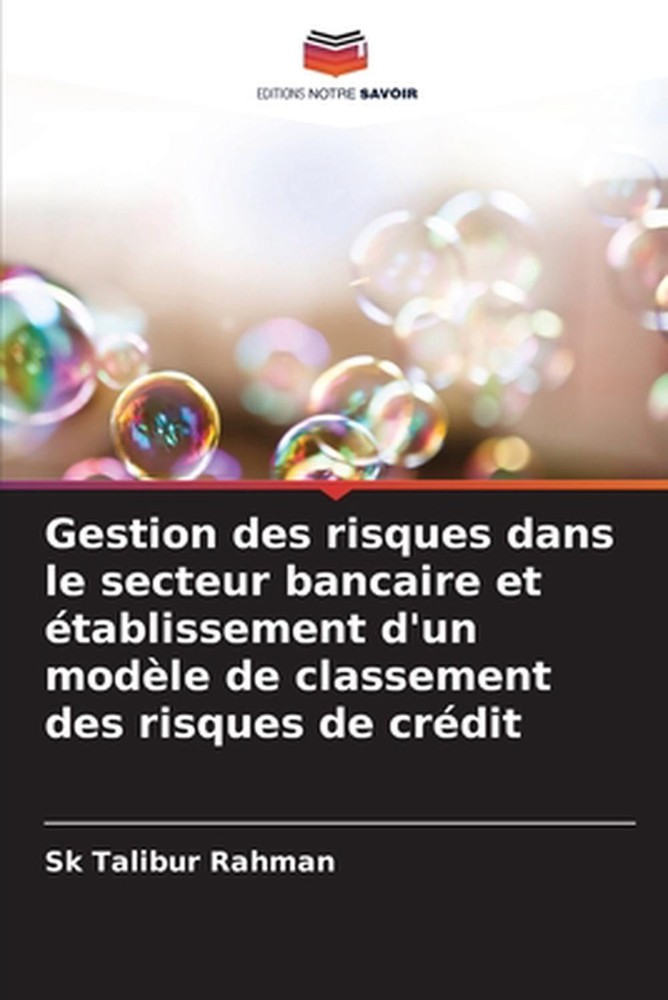 Gestion des risques dans le secteur bancaire et tablissement d'un modle de class