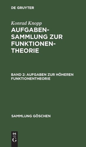 Konrad Knopp Aufgaben Zur Höheren Funktionentheorie (Hardback) Sammlung Göschen