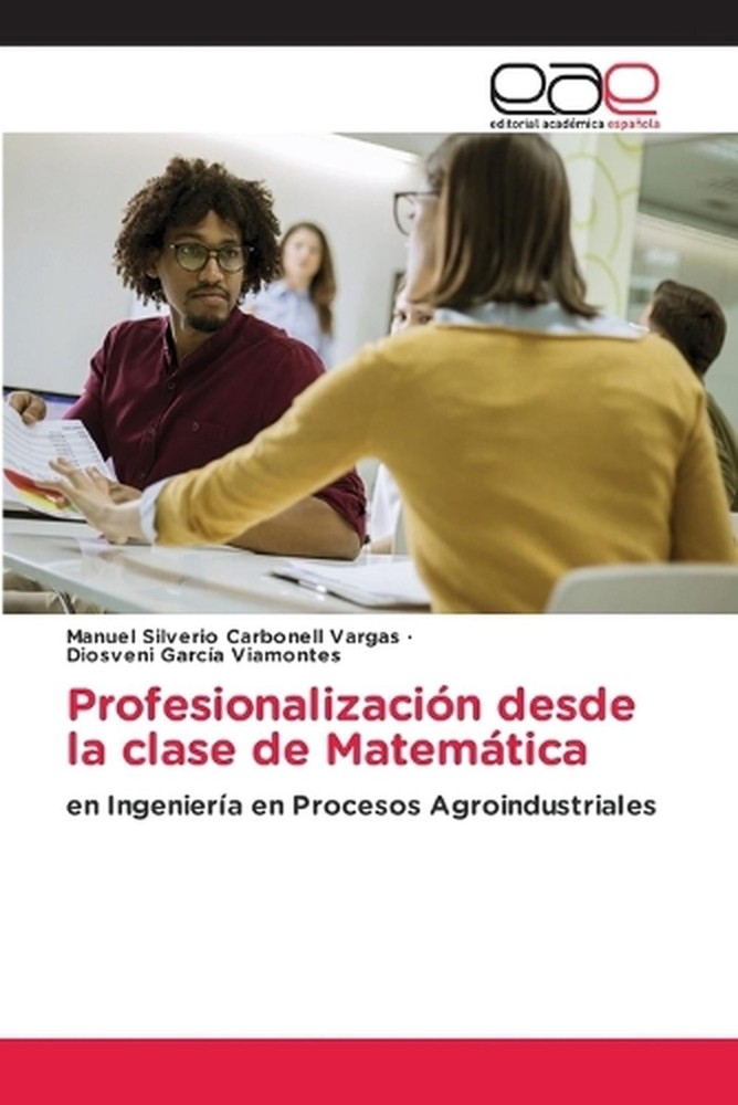Profesionalizacin desde la clase de Matemtica by Manuel Silverio Carbonell Varga
