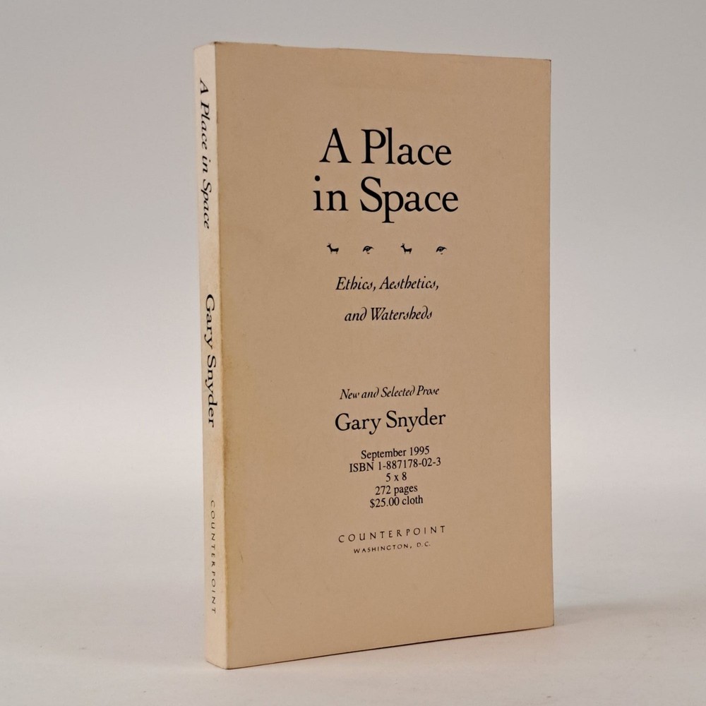 Gary Snyder / PLACE IN SPACE ETHICS AESTHETICS AND WATERSHEDS Signed Signed ARC
