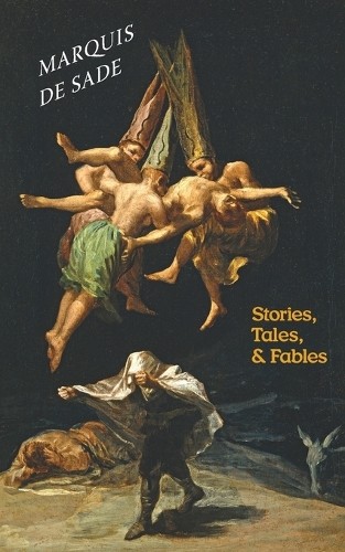 Marquis De Sade Guillaume Apollinaire Stories, Tales, & Fables (Paperback)Another great item from Rarewaves USA | Free delivery!