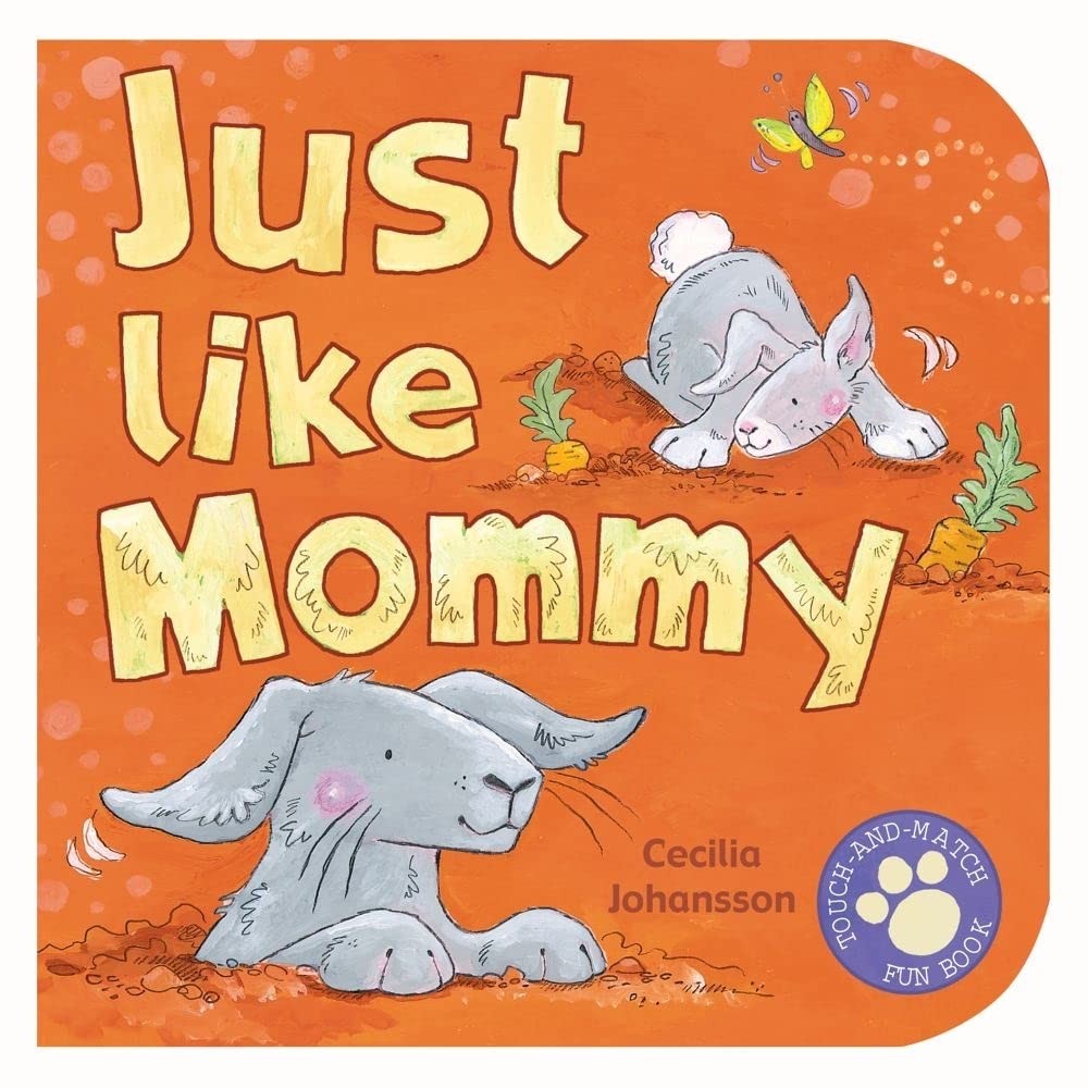 Just Like Mommy by Cecilia Johansson