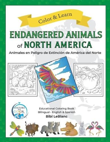 Bibi LeBlanc Endangered Animals of North America - Anima (Paperback) (UK IMPORT)All Tariffs and Duties included - no additional charges