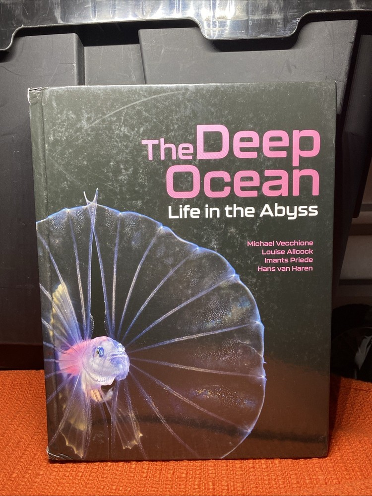 The Deep Ocean: Life in the Abyss by Michael Vecchione Hardcover Book