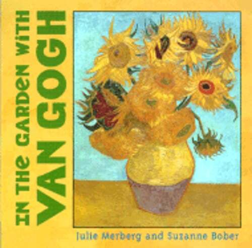 In the Garden with Van Gogh by Suzanne Bober: Used