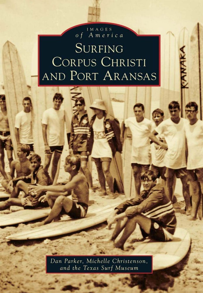 NEW Arcadia Publishing Surfing Corpus Christi and Port Aransas, TX 9780738584560