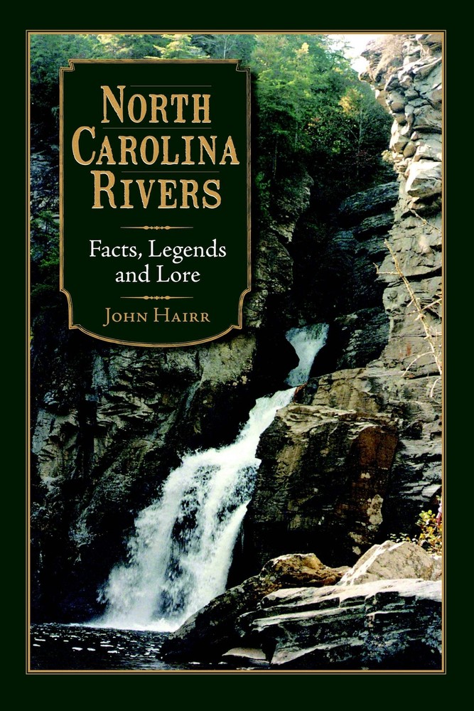 NEW The History Press North Carolina Rivers, NC 9781596292581  Trade Paperback