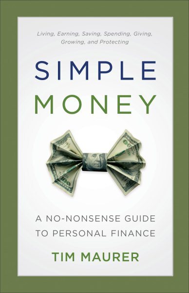 Simple Money : A No-Nonsense Guide to Personal Finance, Paperback by Maurer, ...