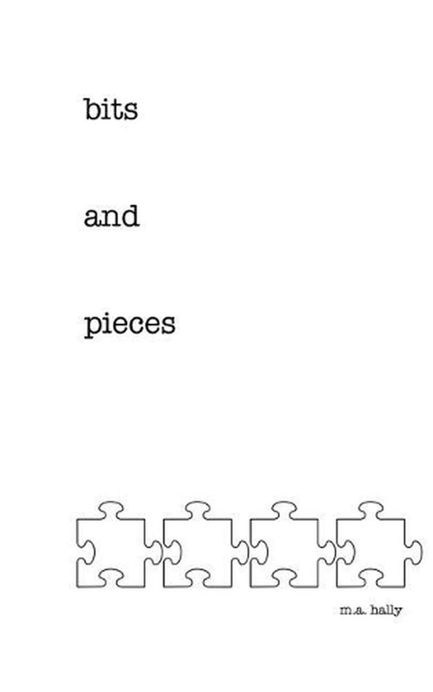 Bits and Pieces by M.A. Hally (English) Paperback Book