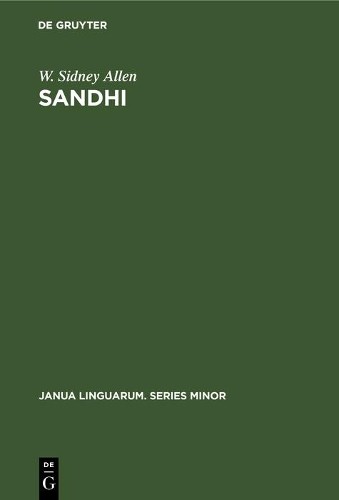W. Sidney Allen Sandhi (Hardback) Janua Linguarum. Series Minor