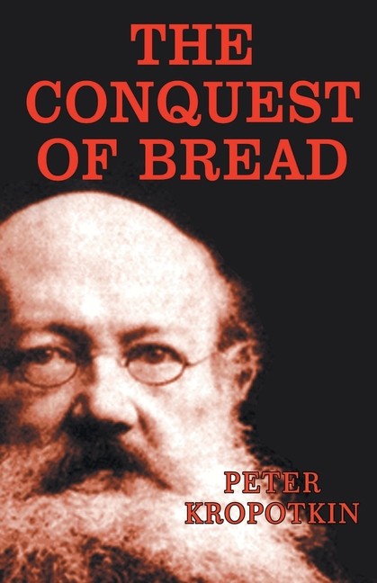 The Conquest Of Bread