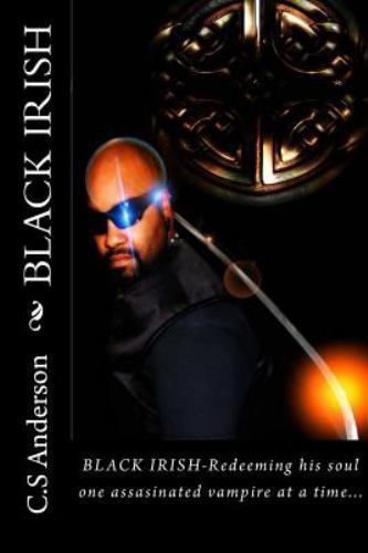 Black Irish by Anderson, C. S., Brand New, Free shipping in the US