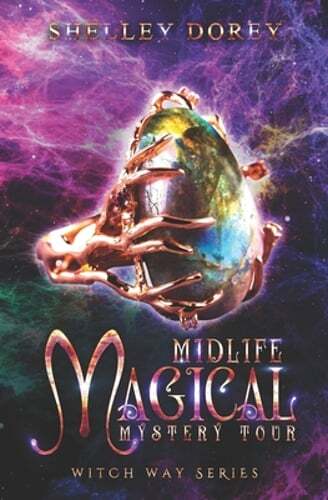 Midlife Magical Mystery Tour: Paranormal Women's Fiction by Shelley Dorey: New