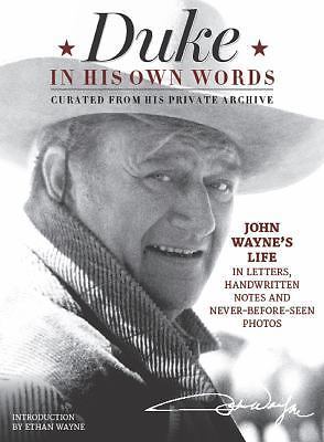Duke in His Own Words: John Wayne's Life in Letters, Handwritten Notes and Never
