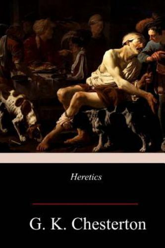 Heretics, Paperback by Chesterton, G. K., Brand New, Free shipping in the US