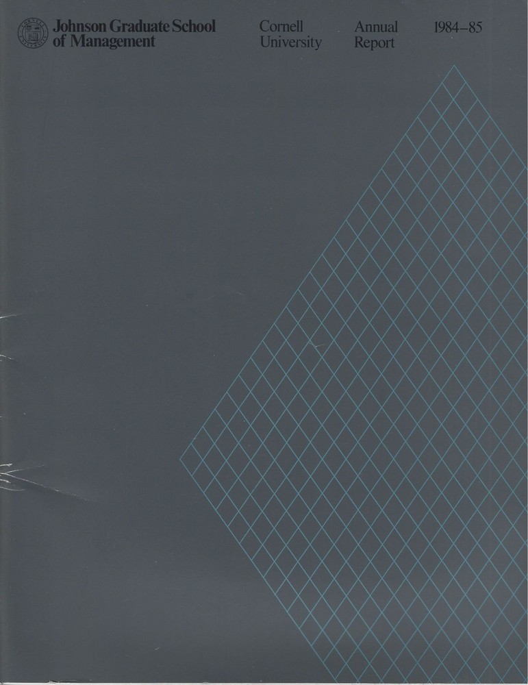 Cornell University Johnson Graduate School of Management 1984 -85 Annual Report