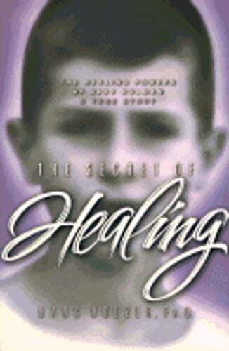The Secret of Healing: The Healing Powers of Zeev Kolman by PH.D. Holzer, Hans