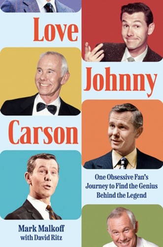 Love Johnny Carson: One Obsessive Fan's Journey to Find the Genius Behind the