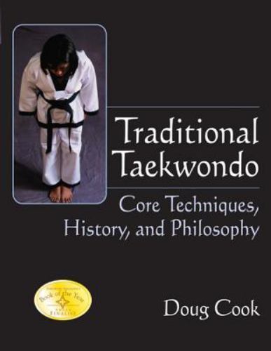 Traditional Taekwondo: Core Techniques, Histor- 1594390665, paperback, Doug Cook