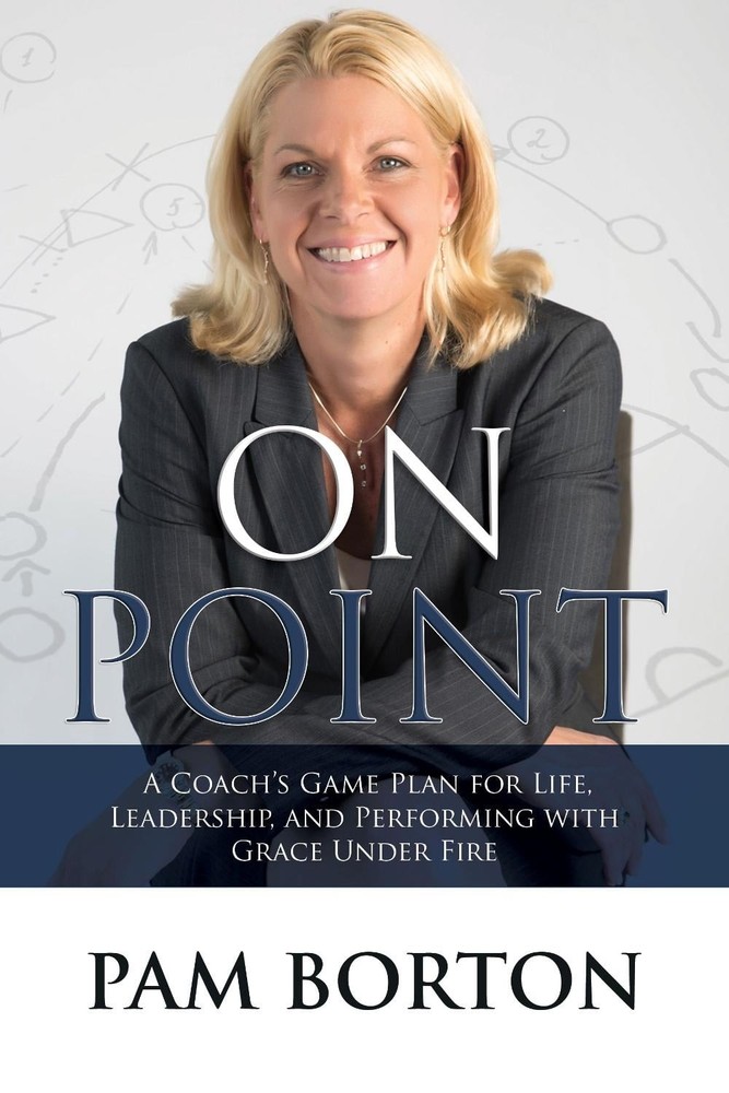 On Point: A Coach's Game Plan for Life, Leadership, and Performing with Grace Un
