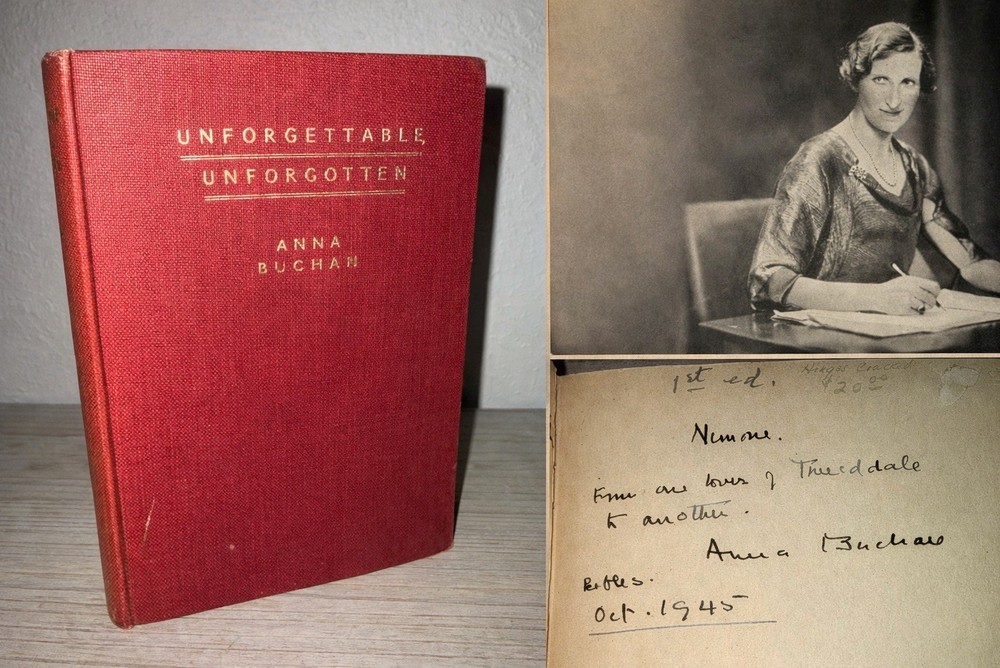 Unforgettable, Unforgotten – Anna Buchan – 1st Ed – Signed 1945 Vintage HC Rare